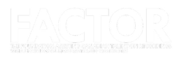 FACTOR — The Foundation Assisting Canadian Talent on Recordings, with support from Canada's private radio broadcasters